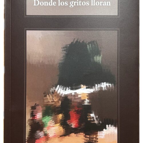 Donde los gritos lloran